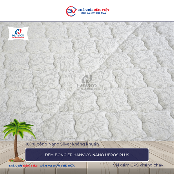 Đệm bông ép Hanvico Nano Ueros Plus 2